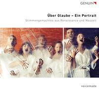 Über Glaude, ein Portrait. Œuvres vocales a cappella de la Renaissance et de l'ère moderne. Ensemble Voicemade.