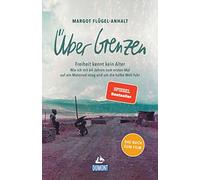 Über Grenzen: Freiheit kennt kein Alter