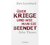 Über Kriege und wie man sie beendet: Zehn Thesen