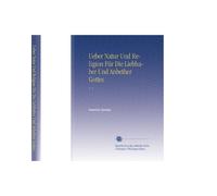 Ueber Natur Und Religion Für Die Liebhaber Und Anbether Gottes: V. 1