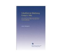Ueberblick der Bekehrung Europa's, Oder,: Kurse Geschichte der Hinführung des Christenthums Bey Den Europäischen Völkern, Vom Ersten Bis Ins Vierzehnte Jahrhundert.