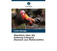 Überblick über die Gattung Cotugnia Diamare aus Maharashtra
