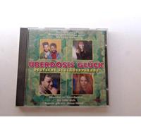 Überdosis Glück - Purple Schulz, Fux, Anne Haigis, Klaus Lage, Bläck Fööss..