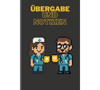Übergabebuch Pflege - Notizbuch für Pflegekräfte mit 8Bit Pflegekraft-Cover: 120-seitiges Dokumentationsbuch für Übergaben & Notizen | A5-Format ... für Pflegeheim, Klinik & ambulanten Dienst