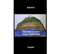 Überleben in einer neuen Wirklichkeit, Dystopie, Klimawandel, Tsunami, Bio, Bergbauernhof, Autismus, Trenntoilette, Windkraft, Photovoltaik, Solar, ... Flutwelle, Wegfall der Energie, kein Intern
