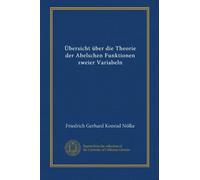 Übersicht über die Theorie der Abelschen Funktionen zweier Variabeln