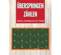 Überspringen Zählen - Mathe-Arbeitsbuch für Kinder: Mathematik-Aktivitätsbuch für Kinder | lustiges Mathe-Arbeitsbuch für Kinder und spannende Aufgaben