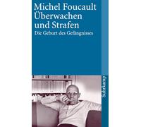 Überwachen und Strafen: Die Geburt des Gefängnisses: 2271