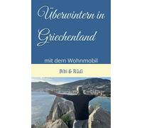 Überwintern in Griechenland: mit dem Wohnmobil
