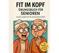 Übungsbuch für Senioren, Fit im Kopf mit Gedächtnistraining, Sudoku & Ausmalbilder