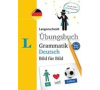 Grammatik deutsch bild fur bild ejercici: Langenscheidt Ubungsbuch Grammatik Deu (Langenscheidt Grammar Workbook Picture by Picture)