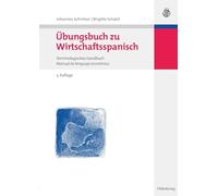 Übungsbuch zu Wirtschaftsspanisch: Terminologisches HandbuchManual de lenguaje económico (Lehr- Und Handbücher Zu Sprachen Und Kulturen)