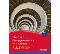 Übungsgrammatik für die Grundstufe PLUS. A1/B1. Per le Scuole superiori. Con e-book: Buch mit Code