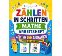 Übungsheft für Kinder Zählübungen in Schritten sowie tägliches Training für Addition & Subtraktion: Mathe-Arbeitsbuch mit Spielen & Aktivitäten für Kinder mit Dyskalkulie