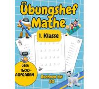 Übungsheft Mathe 1. Klasse: Rechnen lernen mit Spaß - Plus und Minus bis 20