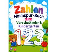 Übungsheft zum Zahlen nachspuren für Kindergarten und Vorschule: Mein erstes Übungsheft zum Zahlen nachspuren: Einfache und spaßige Schreibübungen für Kindergarten & Vorschule (3-5 Jahre)