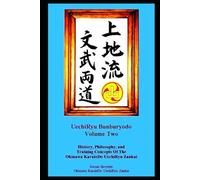 UechiRyu Bunburyodo Volume Two: History, Philosophy, and Training Concepts of the Okinawa KarateDo UechiRyu Zankai