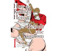 Ueda, Satoshi - How a Realist Hero Rebuilt the Kingdom (Manga): Omnibus 1 (HOW REALIST HERO REBUILT KINGDOM OMNIBUS GN)