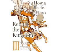 Ueda, Satoshi - How a Realist Hero Rebuilt the Kingdom (Manga): Omnibus 3 (HOW REALIST HERO REBUILT KINGDOM OMNIBUS GN)