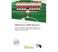 UEFA Euro 2008 Group C: UEFA Euro 2008, Italy National Football Team, France National Football Team, Netherlands National Football Team