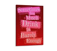 UEWRUUBO Póster decorativo con texto en inglés "Sometimes Too Much Is Not enough" (60 x 90 cm)