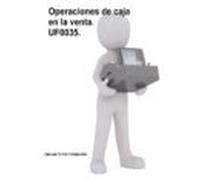 Uf0035 Operaciones De Caja En La Venta