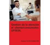 Uf0036 Gestion De La Atencion Al Cliente / Consumido