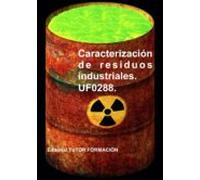 Uf0288 Caracterizacion De Residuos Industriales