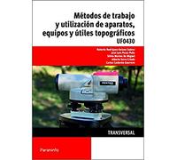 UF0430 Métodos de trabajo y utilización de aparatos, equipos y útiles topográficos (Agraria)