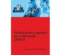 Uf0475 Planificacion Y Gestion De La Demanda