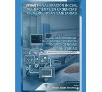 UF0681 VALORACION INICIAL DEL PACIENTE EN URGENCIAS O EMERGENCIAS SANITARIAS