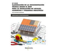 UF0888 Elaboración de la documentación técnica según el REBT: para la instalación de locales, comercios y pequeñas industrias: 1 (CERTIFICADOS DE PROFESIONALIDAD)