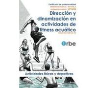 Uf1694: Dirección Y Dinamización En Actividades De Fitness Acuatico
