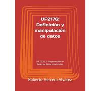 UF2176: Definición y manipulación de datos: MF 0226_3: Programación de bases de datos relacionales