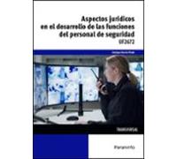 UF2672 - Aspectos jurídicos en el desarrollo de las funciones del personal de seguridad