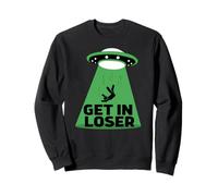UFO Alien abduction get in loser Sudadera