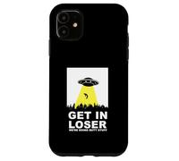 UFO Alien abduction Get In Loser We're Doing Butt Stuff Carcasa para iPhone 11