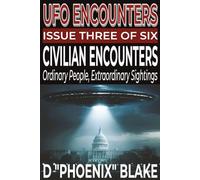 UFO ENCOUNTERS: Civilian Encounters (UFO Encounters series)