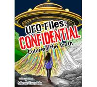 UFO Files: Confidential: Coloring the Truth