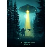 UFO Over the Pines - Notebook: A mysterious journal featuring UFOs, Bigfoot and Mothman