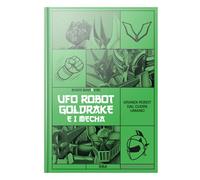 Ufo Robot Goldrake e i mecha (Manganime)