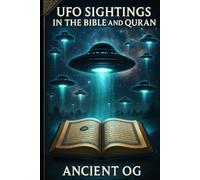 UFO SIGHTINGS IN THE BIBLE AND QURAN
