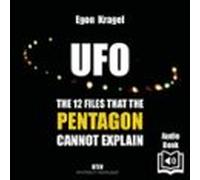 Ufo: The 12 Files That The Pentagon Cannot Explain (audiolibro)