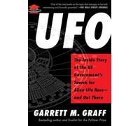 UFO: The Inside Story of the US Government's Search for Alien Life Here-and Out There