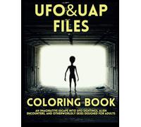 UFO & UAP Files: Colors of the Cosmos (Volume 1)