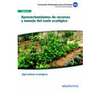 Ufo0208. Aprovechamientos De Recursos Y Manejo Del Suelo Ecológic O Mó