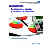 UFO0338.Análisis De Productos Y Servicios De Inversión. Familia Profesional Administración Y Gestión. Certificados De Profesionalidad