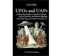 UFOs and UAPs: A Historical Guide to Celestial Visitors, Ancient Mysteries, and Modern Sightings: Unraveling the Enigma of Unidentified Aerial Phenomena (The Veil Thinners)