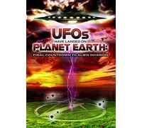 UFOs Have Landed on Planet Earth: Find Countdown to Alien Invasion [Reino Unido] [DVD]