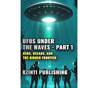 UFOs Under the Waves - Part 1: USOs, Oceans, and the Hidden Frontier (UFOs Of The World)